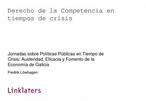 Fredrik L&ouml;whagen, avogado asociado Linklaters. - Xornadas sobre Políticas Públicas en tempos de crise: austeridade, eficacia e fomento da economía de Galicia